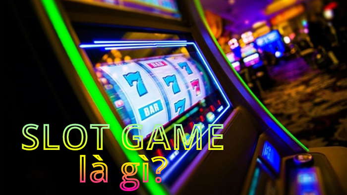 Slot game là gì? Những thuật ngữ trong Slot game được sử dụng nhiều nhất